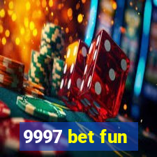 9997 bet fun